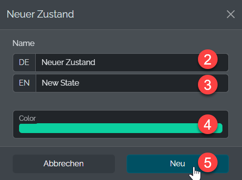 Zustand hinzufügen Step 2-5 Zustand hinzufügen Step 2-5